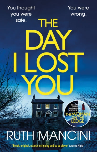 Book cover of: Day I Lost You. By: Ruth Mancini