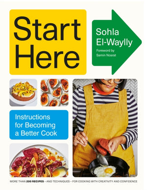 Start Here, Instructions for Becoming a Better Cook