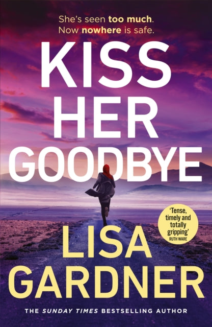 Book cover of: Kiss Her Goodbye. By: Lisa Gardner