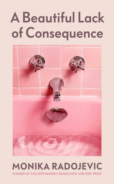 Beautiful Lack of Consequence 9781529918717 Monika Radojevic
