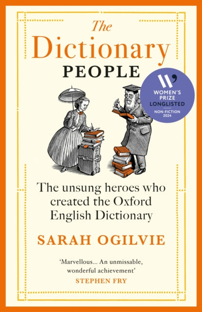 Dictionary People, The unsung heroes who created the Oxford English Dictionary 9781529922578 Sarah Ogilvie
