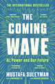 Coming Wave, AI, Power and Our Future 9781529923834 Mustafa Suleyman
