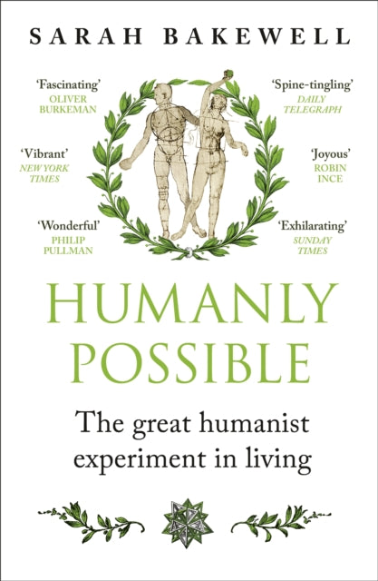 Humanly Possible, The great humanist experiment in living 9781529924626 Sarah Bakewell