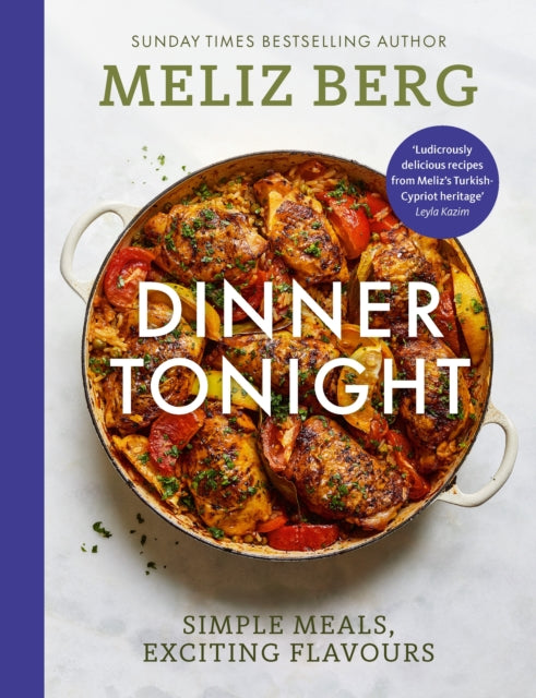 Dinner Tonight, Simple meals, exciting flavours 9781529924893 Meliz Berg