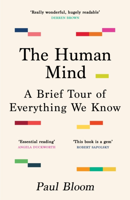Human Mind, A Brief Tour of Everything We Know