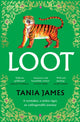Loot, An epic historical novel of plundered treasure and lasting love 9781529931761 Tania James