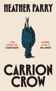 Book cover of: Carrion Crow. By: Heather Parry