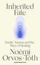 Book cover of: Inherited Fate. By: Noemi Orvos-Toth