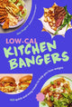 Low-Cal Kitchen Bangers, 100 quick and easy meals to help you lose weight 9781529941517 Alex Hughes