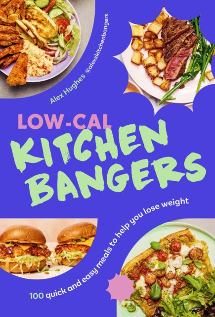 Low-Cal Kitchen Bangers, 100 quick and easy meals to help you lose weight