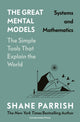 Great Mental Models: Systems and Mathematics 9781529945713 Shane Parrish