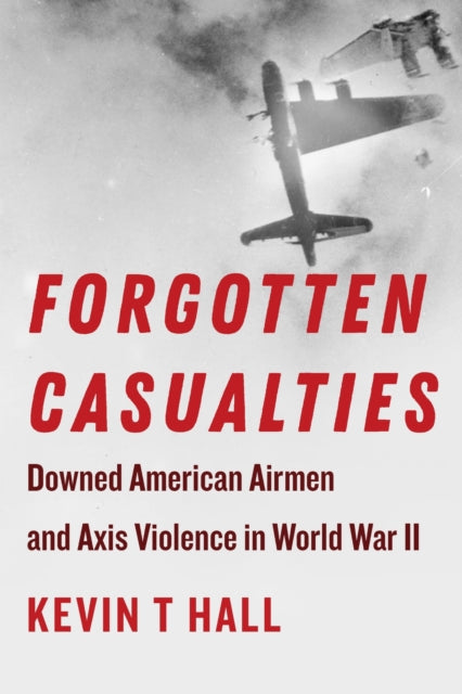Book cover of: Forgotten Casualties. By: Kevin T. Hall