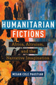 Book cover of: Humanitarian Fictions. By: Megan Cole Paustian