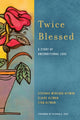 Book cover of: Twice Blessed
