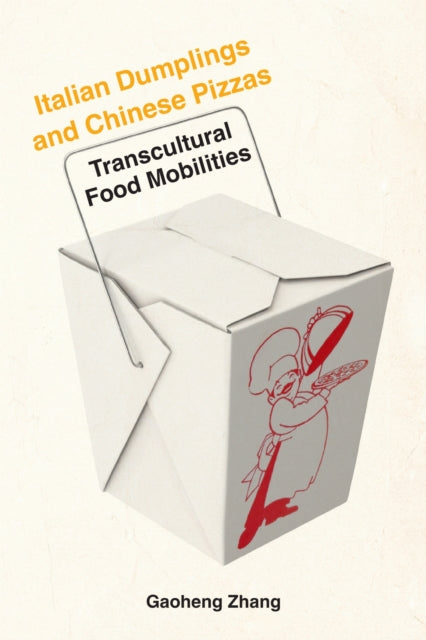 Book cover of: Italian Dumplings and Chinese Pizzas