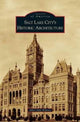 Book cover of: Salt Lake City's Historic Architecture. By: Allen Dale Roberts