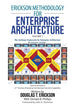 Book cover of: Erickson Methodology for Enterprise Architecture. By: Douglas T. Erickson