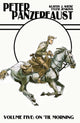 Book cover of: Peter Panzerfaust Volume 5: On 'Til Morning. By: Kurtis J. Wiebe