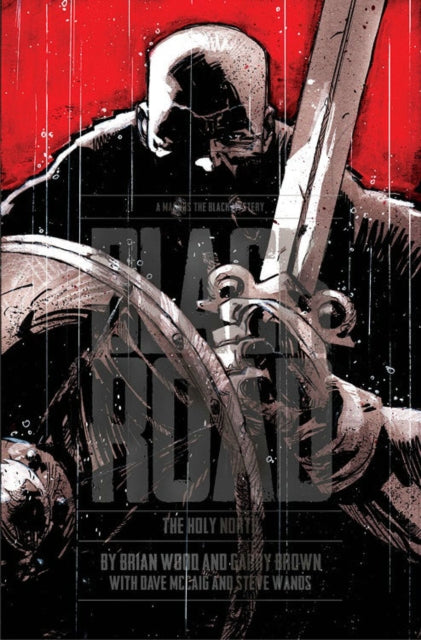 Book cover of: Black Road: The Holy North. By: Brian Wood
