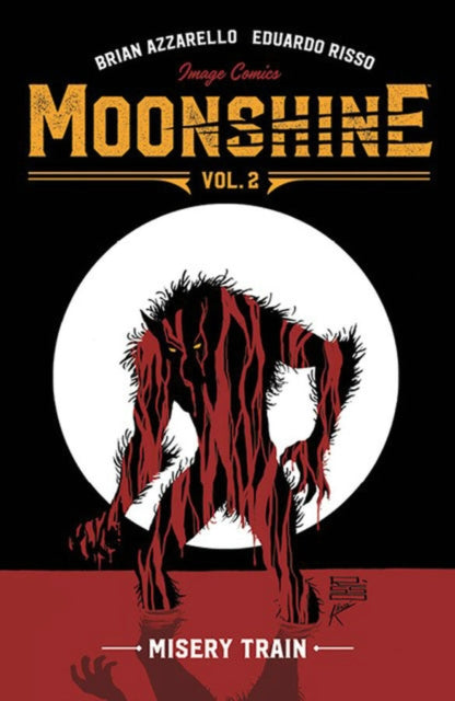 Book cover of: Moonshine Volume 2: Misery Train. By: Brian Azzarello