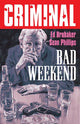 Book cover of: Criminal Volume 9: Bad Weekend (New Edition)