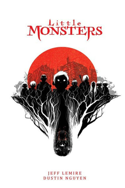 Book cover of: Little Monsters Deluxe Hardcover. By: Jeff Lemire