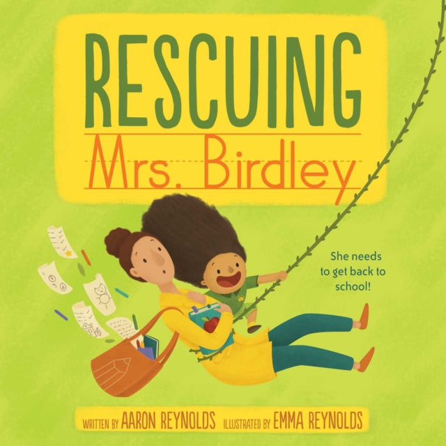 Book cover of: Rescuing Mrs. Birdley. By: Aaron Reynolds