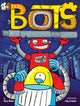 Book cover of: Most Annoying Robots in the Universe. By: Russ Bolts