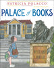 Book cover of: Palace of Books. By: Patricia Polacco