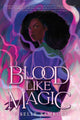 Book cover of: Blood Like Magic. By: Liselle Sambury