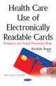 Book cover of: Health Care Use of Electronically Readable Cards. By: Rochelle Briggs