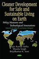 Book cover of: Cleaner Development for Safe and Sustainable Living on Earth. By: Rajiv Kumar Sinha