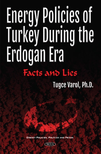 Book cover of: Energy Policies of Turkey During the Erdogan Era. By: Tugce Varol