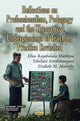 Book cover of: Reflections on Professionalism, Pedagogy & the Theoretical Underpinnings of Teaching Practice Revisited. By: Elias Rajabalala Mathipa