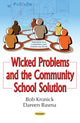 Book cover of: Wicked Problems & the Community School Solution. By: Bob Kronick
