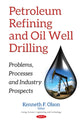 Book cover of: Petroleum Refining & Oil Well Drilling. By: Kenneth F. Olson