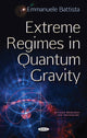Book cover of: Extreme Regimes in Quantum Gravity. By: Emmanuele Battista