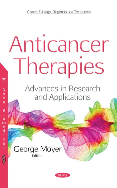 Book cover of: Anticancer Therapies. By: George Moyer