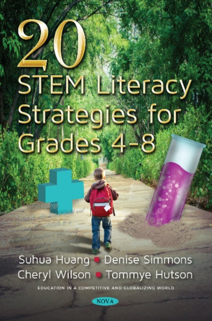Book cover of: 20 STEM Literacy Strategies for Grades 4-8. By: Suhuai Huang