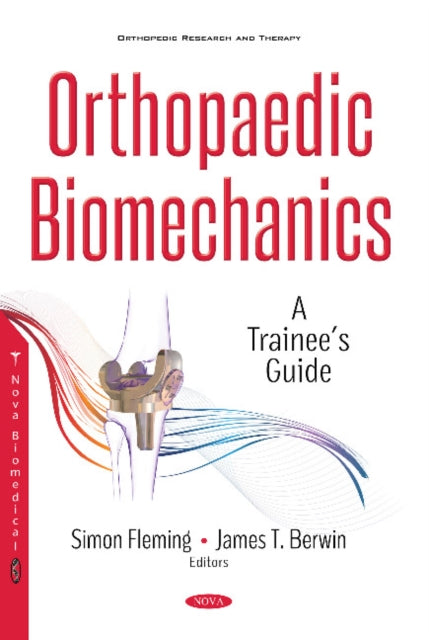Book cover of: Orthopaedic Biomechanics. By: Simon Fleming