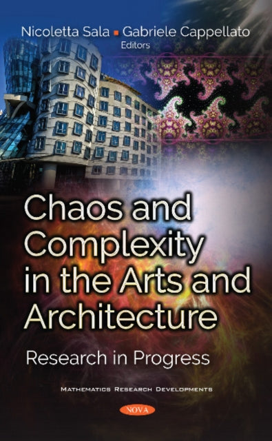 Book cover of: Chaos and Complexity in the Arts and Architecture. By: Nicoletta Sala