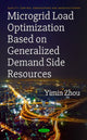 Book cover of: Microgrid Load Optimization Based on Generalized Demand Side Resources. By: Yimin Zhou