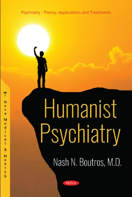 Book cover of: Humanist Psychiatry. By: Nash N. Boutros