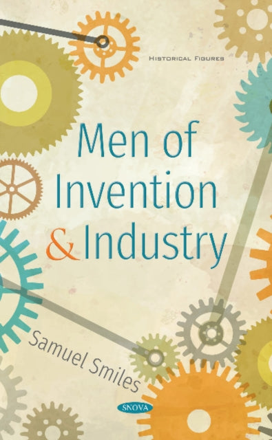 Book cover of: Men of Invention and Industry. By: Samuel Smiles