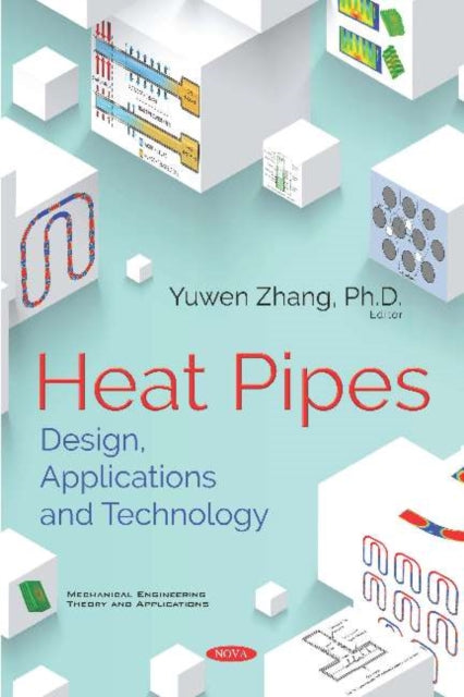 Book cover of: Heat Pipes. By: Yuwen Zhang