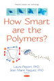 Book cover of: How Smart are the Polymers?. By: Laura Peponi