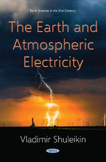 Book cover of: Earth and Atmospheric Electricity. By: Vladimir Shuleikin