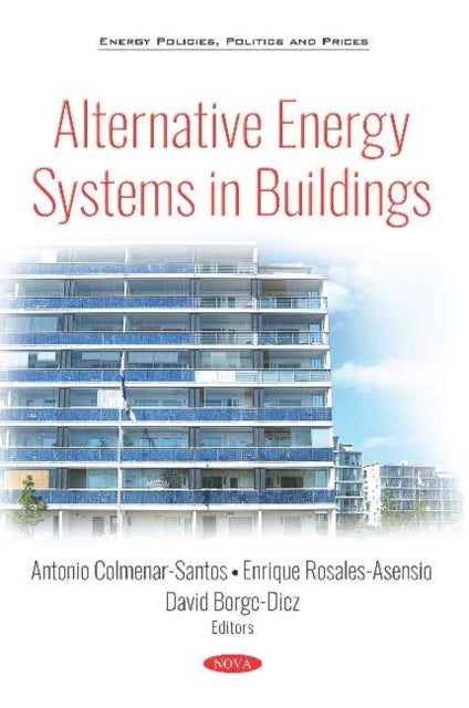 Book cover of: Alternative Energy Systems in Buildings. By: Antonio Colmenar-Santos