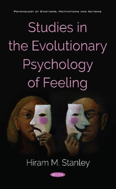 Book cover of: Studies in the Evolutionary Psychology of Feeling. By: Hiram M. Stanley
