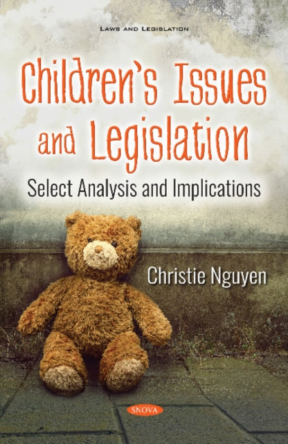 Book cover of: Childrens Issues and Legislation. By: Christie Nguyen
